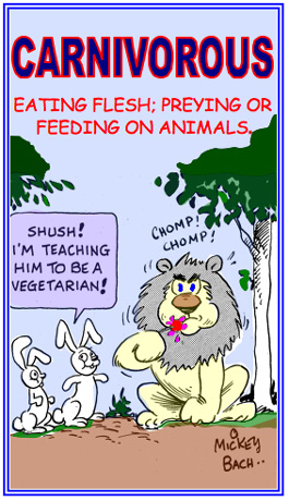 Feeding on vegetables instead of meat.