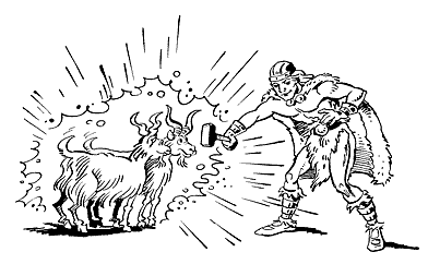 Thor's goats are brought back to life.