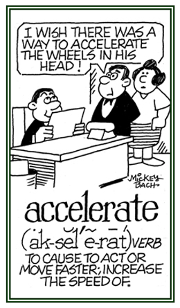 To make something move faster.