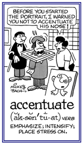 To stress or to emphasize.