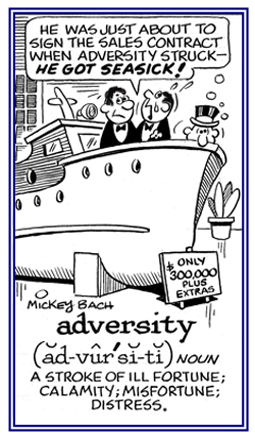 Ill fortune, a calamity, or distress.