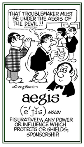 Under a protective influence.