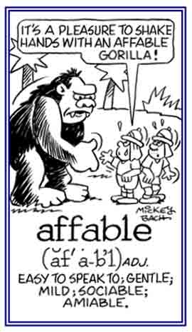 Gentle and easy to talk with, friendly.