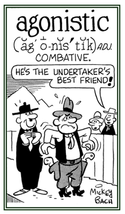 Combative or belligerent.