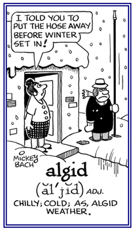 Cold or freezing weather.