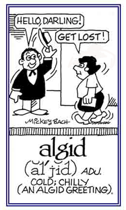 Cold or freezing weather.