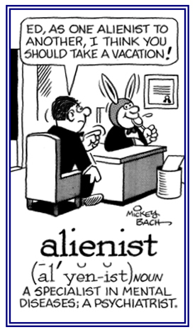 A psychiatrist or mental physician.