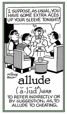 To refer to something indirectly or by suggestion.