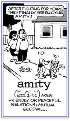 Peaceful and friendly relations with mutual good will.