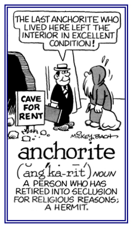 Hermit or someone who has retired into seclusion.