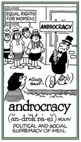 Social and political supremacy by men.