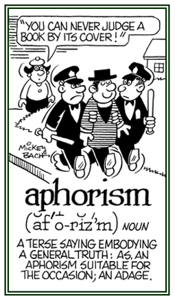 An adage or terse saying consisting of a wise concept.