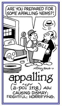 Causing dismay and horror.