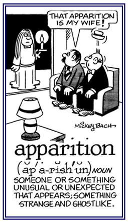 The appearance of something that is ghostlike or very strange.