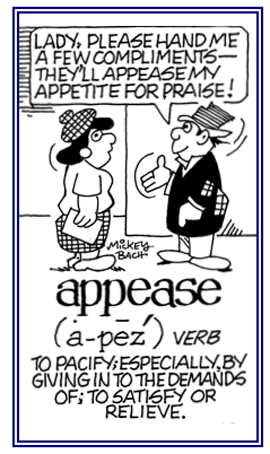 To pacify or to satisfy and relieve someone.