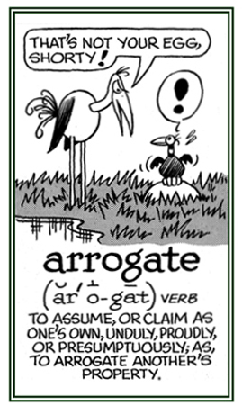 To claim or to arrogate another's property.