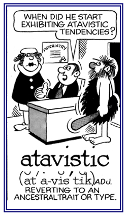 Going back to a ancestral type or trait.