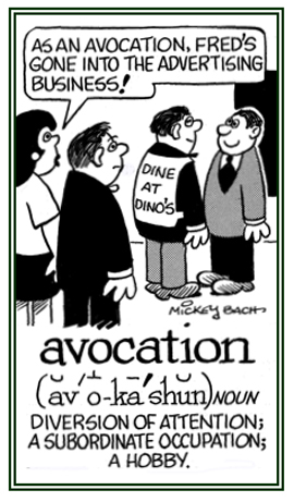 A subordinate occupation or diversion.