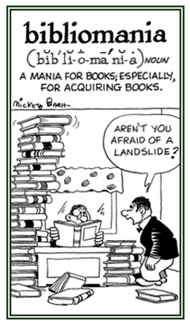 An excessive desire to collect book.