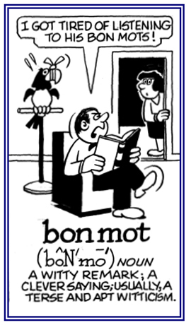 A witty remark or clever saying.