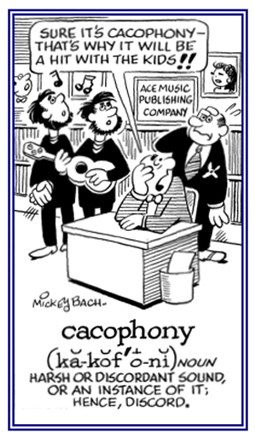 A discordant and harsh sound.