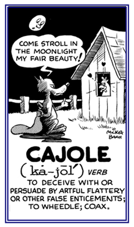 To persuade with deception or artful flattery.