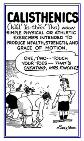 Athletic or physical exercises for health.