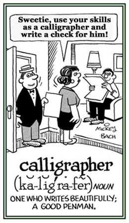 Someone skilled in penmanship.