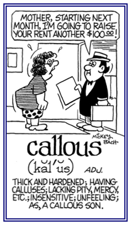 Pertaining to having no consideration for another person.