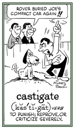 To severely criticize.