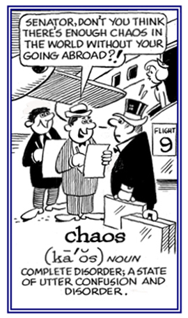 A condition of utter confusion and disorder.