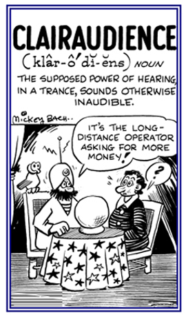 The power to hear sounds that are abnormal.