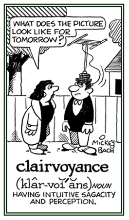 Having special perceptions.