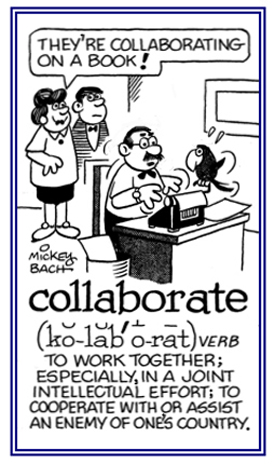 To work together; especially, in an inttellectual effort.