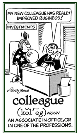 An associate in the work place.