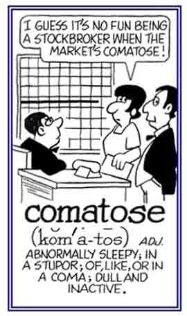 Dull and inactive, in a stupor.