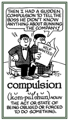 A condition in which a person is obliged or forced to do something.