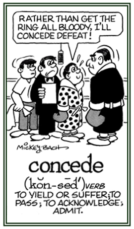 To yield or to give up.