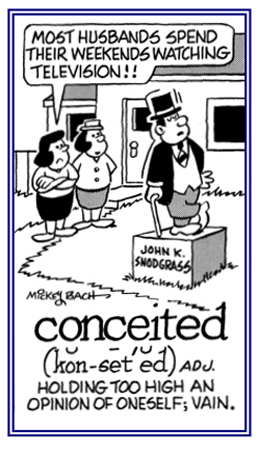 Relating to having too high an opinion of oneself.