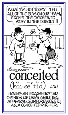 Descriptive of an exaggerated opinion of one's abilities.