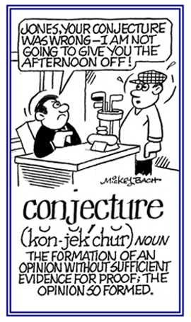 The formation of an opinion without proof.