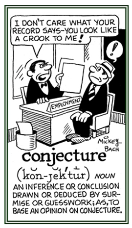 A conclusion dediced by surmising or guessing.