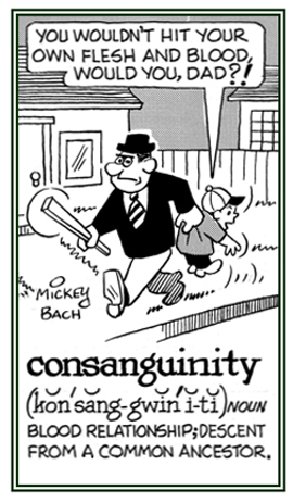 A common blood relationship.