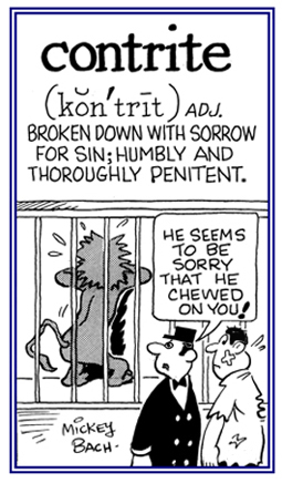 Broken down with sorrow and regret for committing a sin.