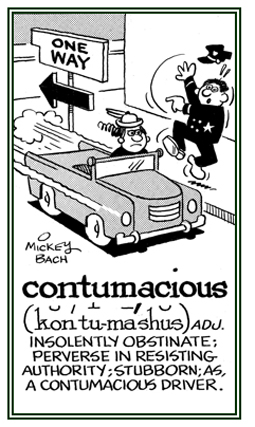 Insolently going against the law.