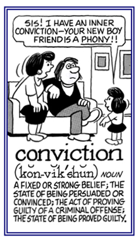 A strong belief or persuasion.