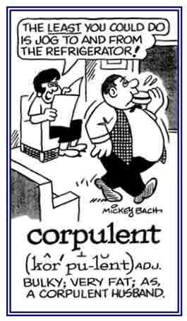 Bulky, very fat from eating too much.