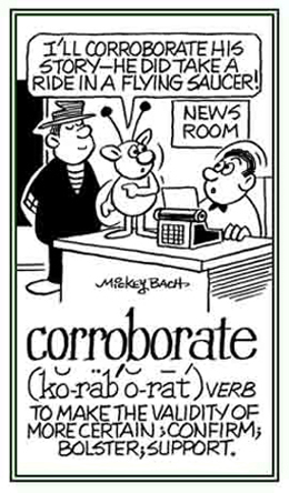 To validate or to confirm a statement or action.