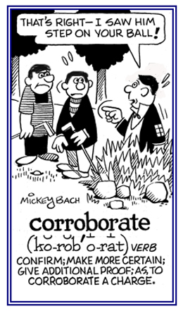 To give additional proof about an accusation.