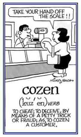 To act dishonestly, to deceive with a little trick.